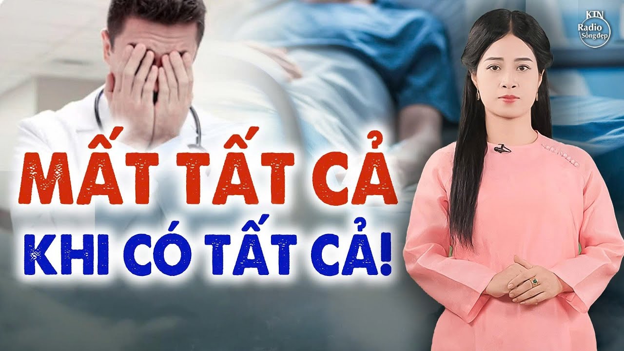 CÂU CHUYỆN VỀ MỘT BÁC SĨ TỪNG CÓ TẤT CẢ | NGUYÊN NGỌC | SỐNG ĐẸP RADIO