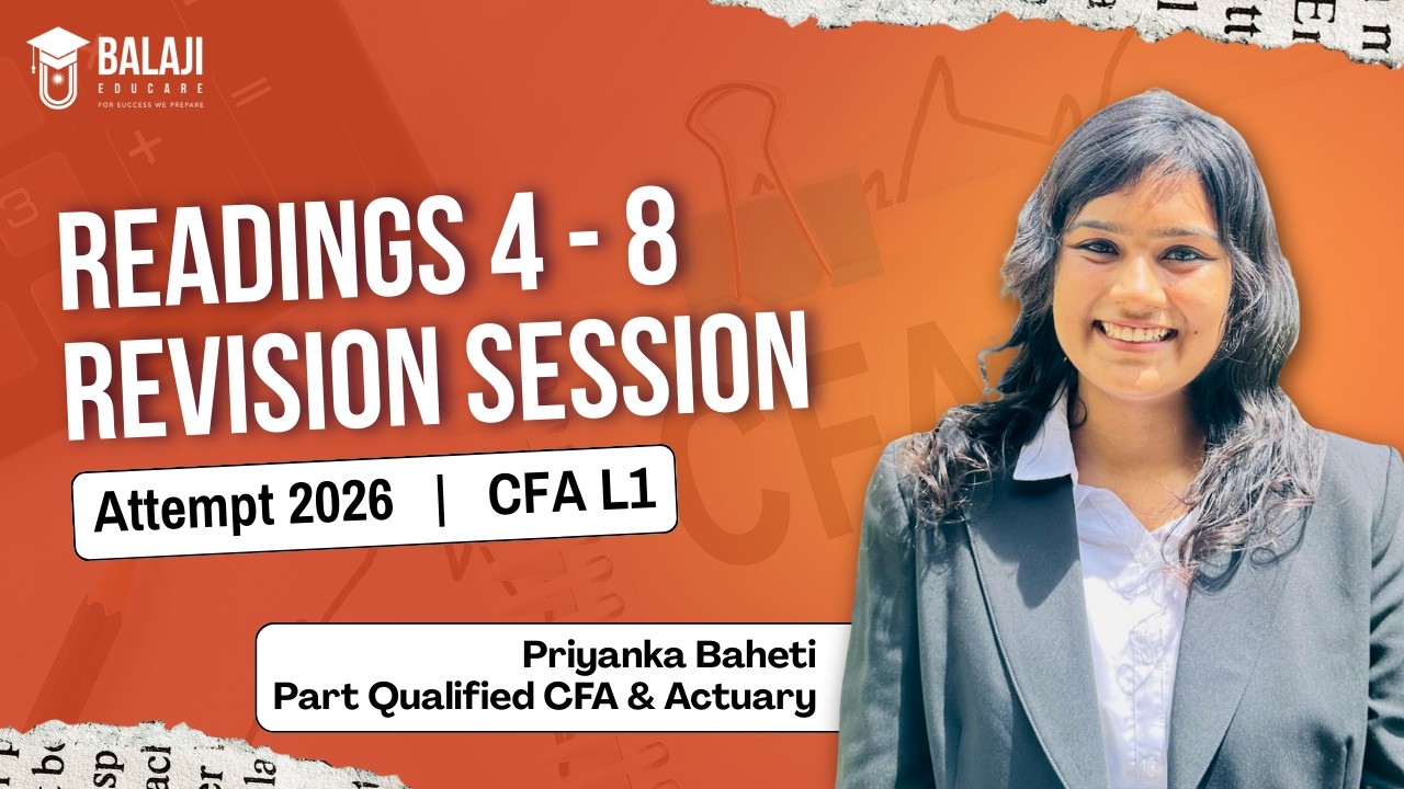 CFA L-1 | Readings 4–8: Full Revision Session by Priyanka Baheti Ma'am