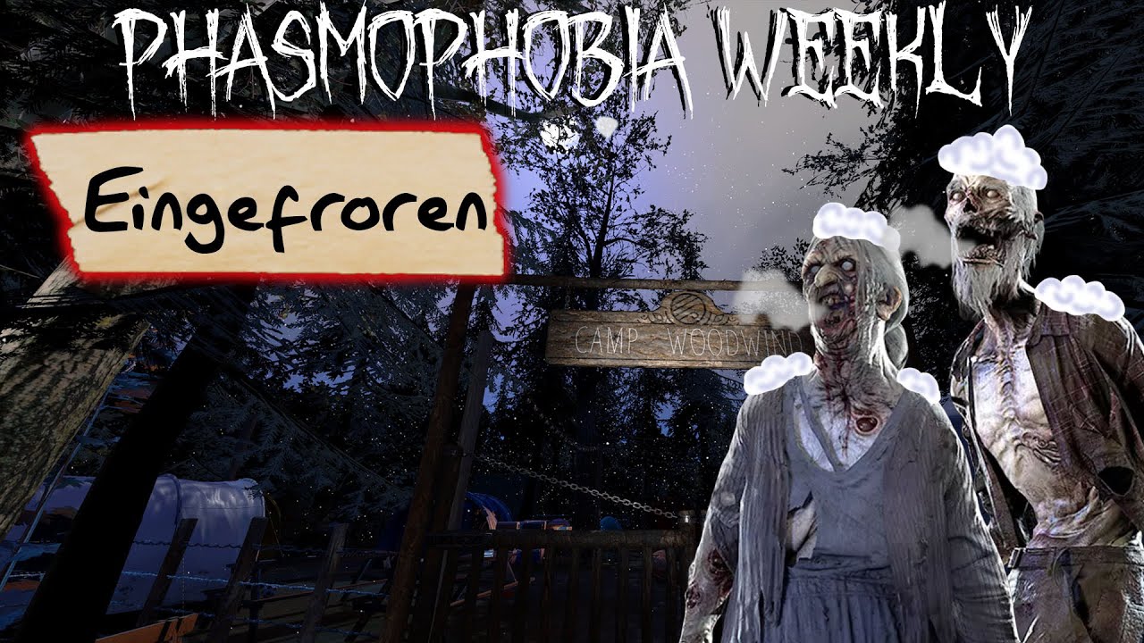 Eingefroren - Phasmophobia Weekly