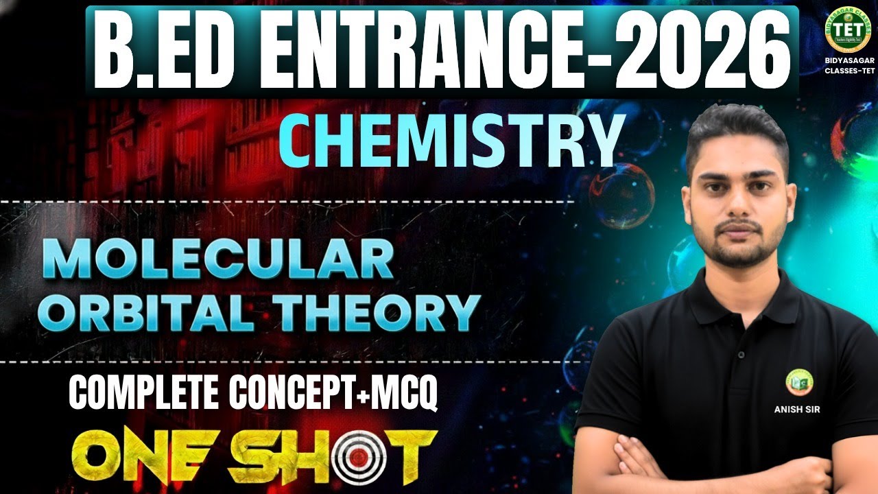 🎯 B.Ed Entrance 2026 Chemistry | MOLECULAR ORBITAL THEORY | MCQ SERIES | ONE SHOT | Must Watch
