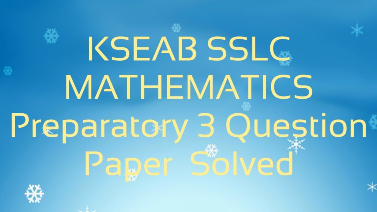 KSEAB SSLC MATHEMATICS  (Preparatory   3)  3 marks  questions solved