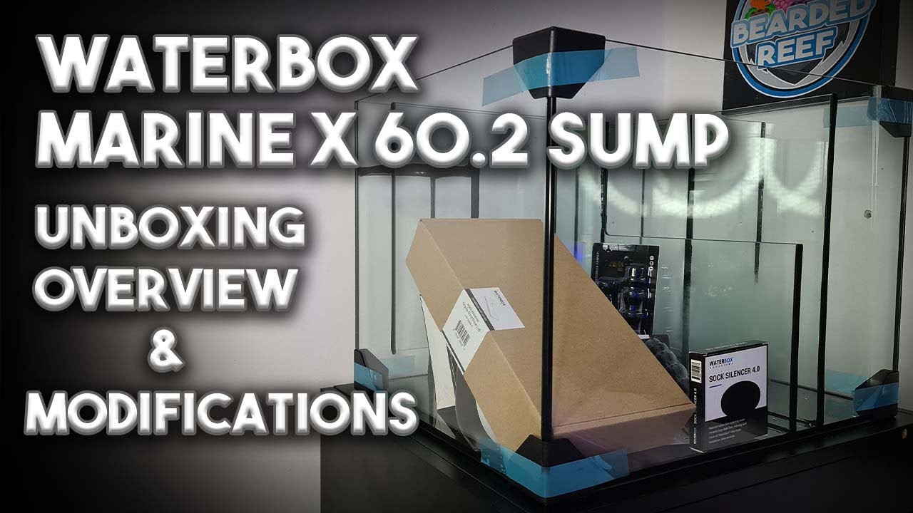 Waterbox Marine X 60.2 Sump, Unboxing, Overview and Modifications