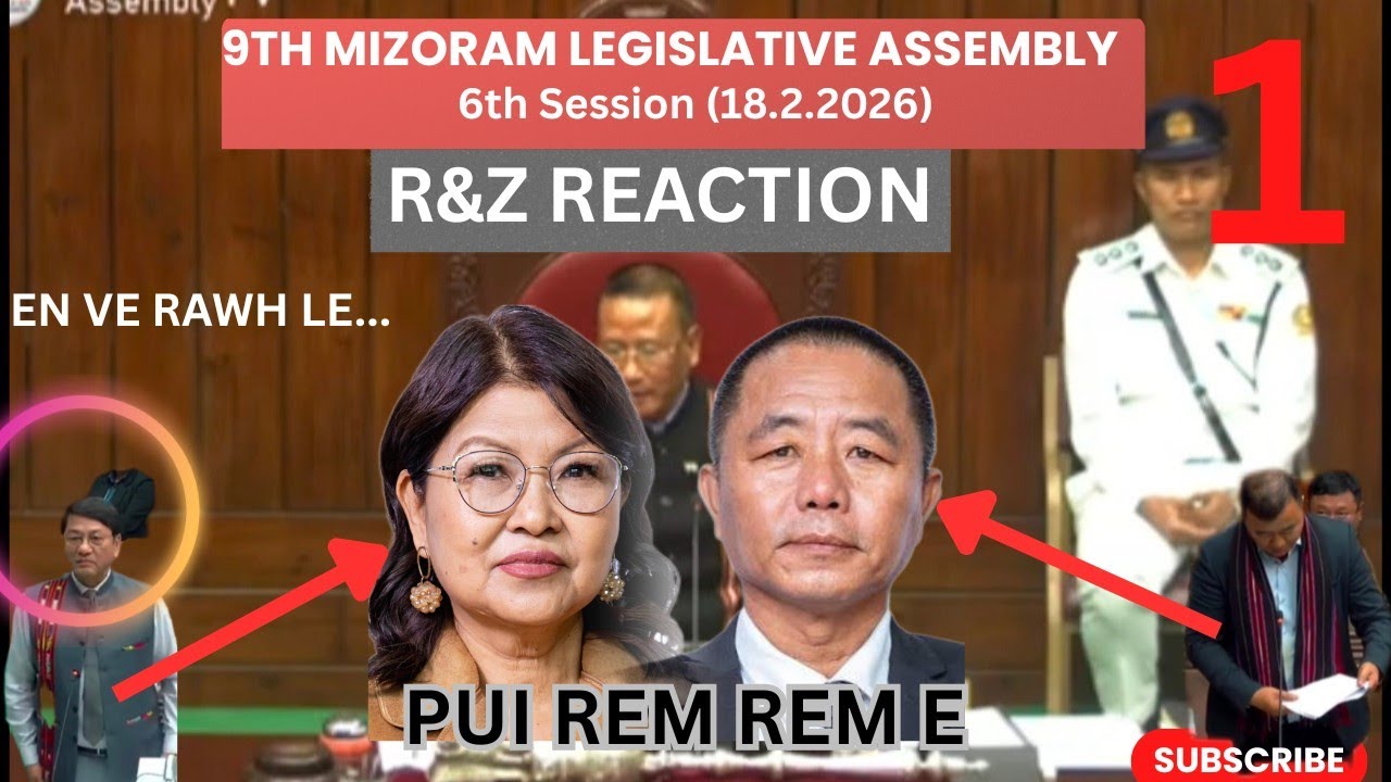 Mizoram:  Budget Session DAY 1 (REACTION)