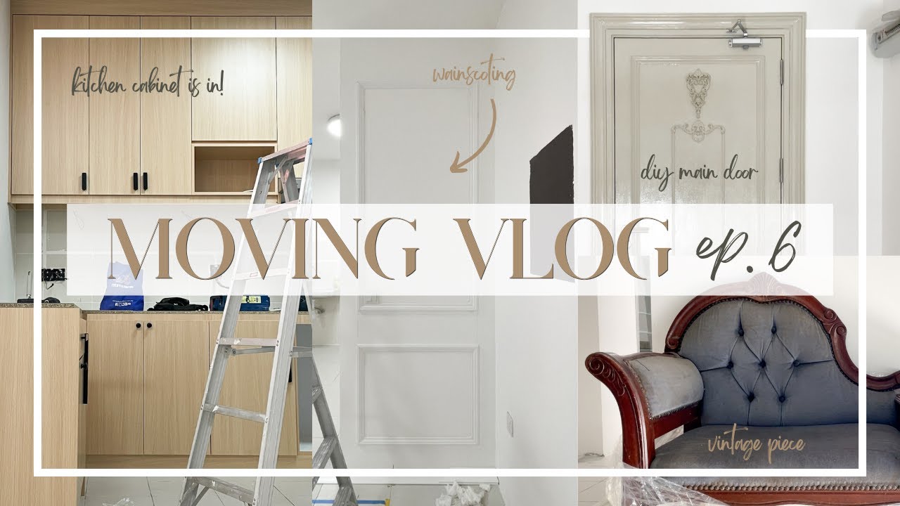 MOVING VLOG ep.6 ♥ Installing Kitchen Cabinet, Main Door DIY, Wainscoting | RSKU Harmoni Elmina 1