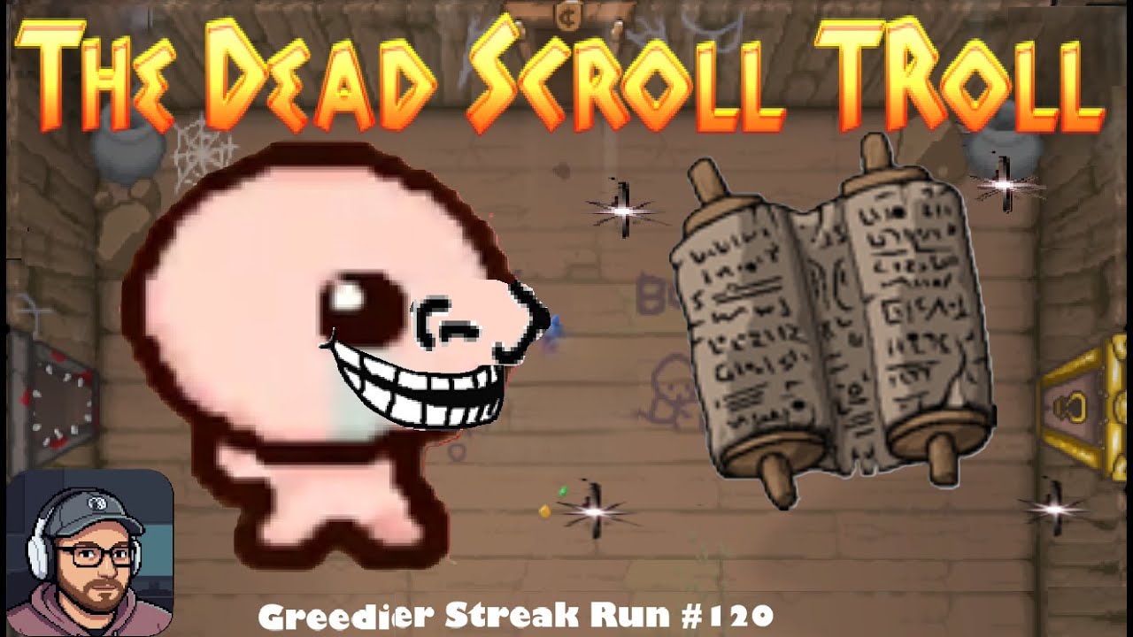 The Dead Scroll Troll | Binding of Isaac Repentance Greedier Streak Run 120
