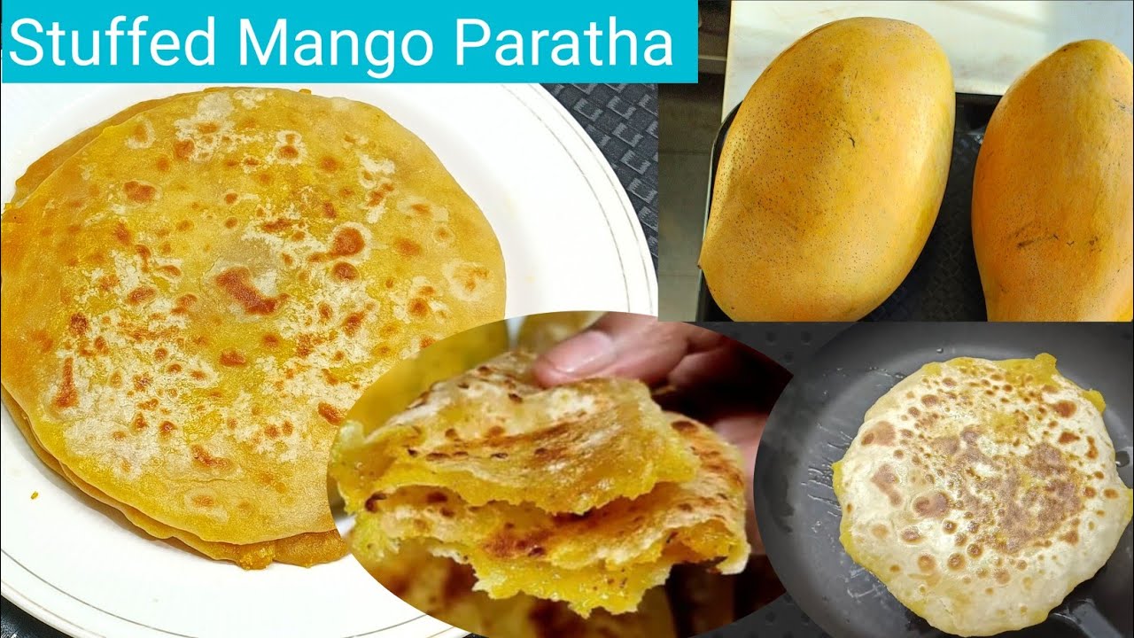 Stuffed Mango Paratha | एकदम सॉफ्ट पके  हुए आम का पराठा बनाने की विधि  | Mango Paratha