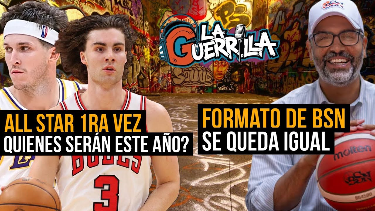 La Guerrilla | All Star por primera vez | NBA | BSN Formato #live v