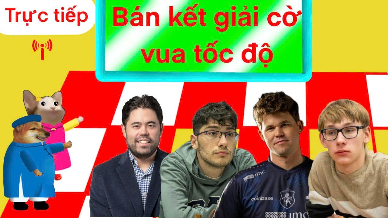 trực tiếp: bán kết giải cờ vua tốc độ #chess #cheemscovua