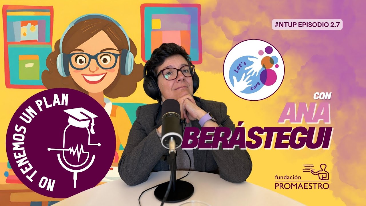 Let’s Care (y otras formas de cuidar), con Ana Berástegui