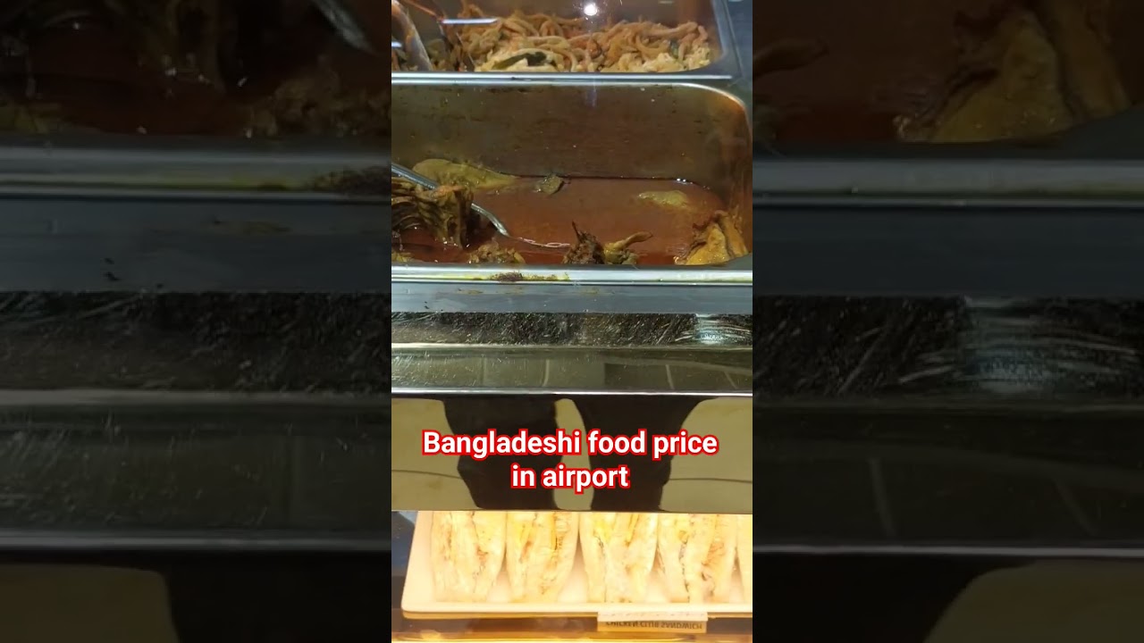 Bangladeshi Food price in Dhaka Airport. #bangladesh #food #airport