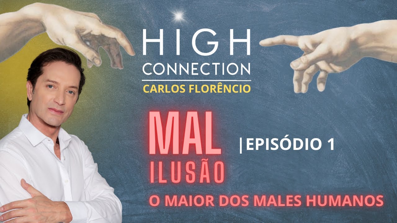 #EPISÓDIO3 - O MAL - ILUSÃO - O MAIOR DOS MALES HUMANOS