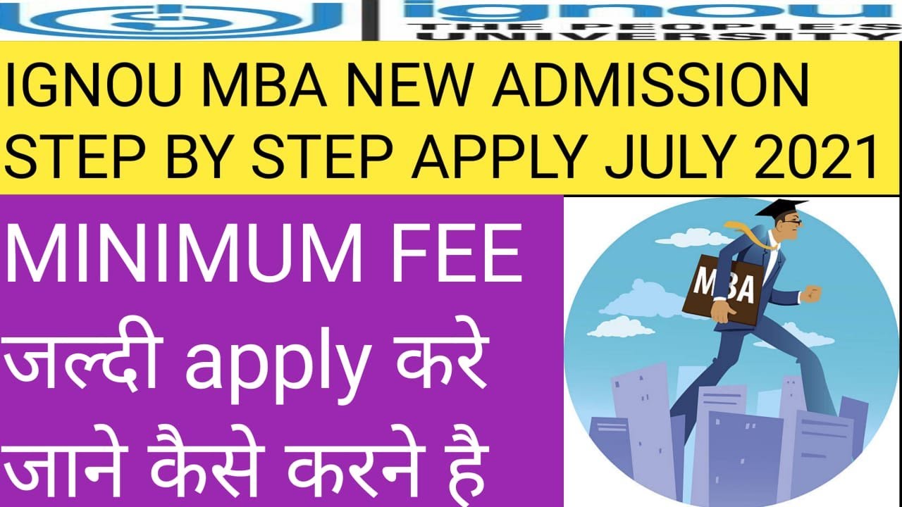 ignou mba admission july 2021 step by step full details.ignou admission 2021 new full details .