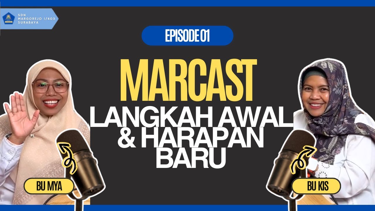 MARCAST EPS #1 || LANGKAH AWAL & HARAPAN BARU