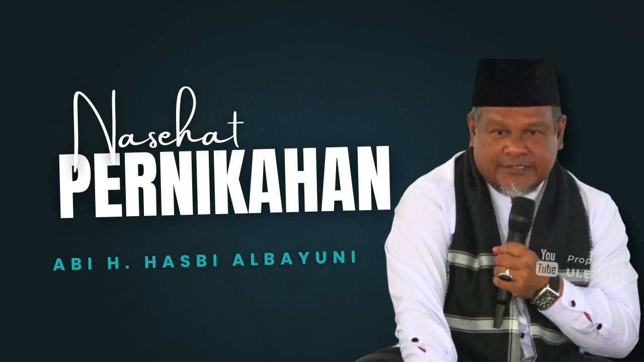 Tausiyah Pernikahan Putri Abu Ulee Titi Oleh Abi H. Hasbi Albayuni
