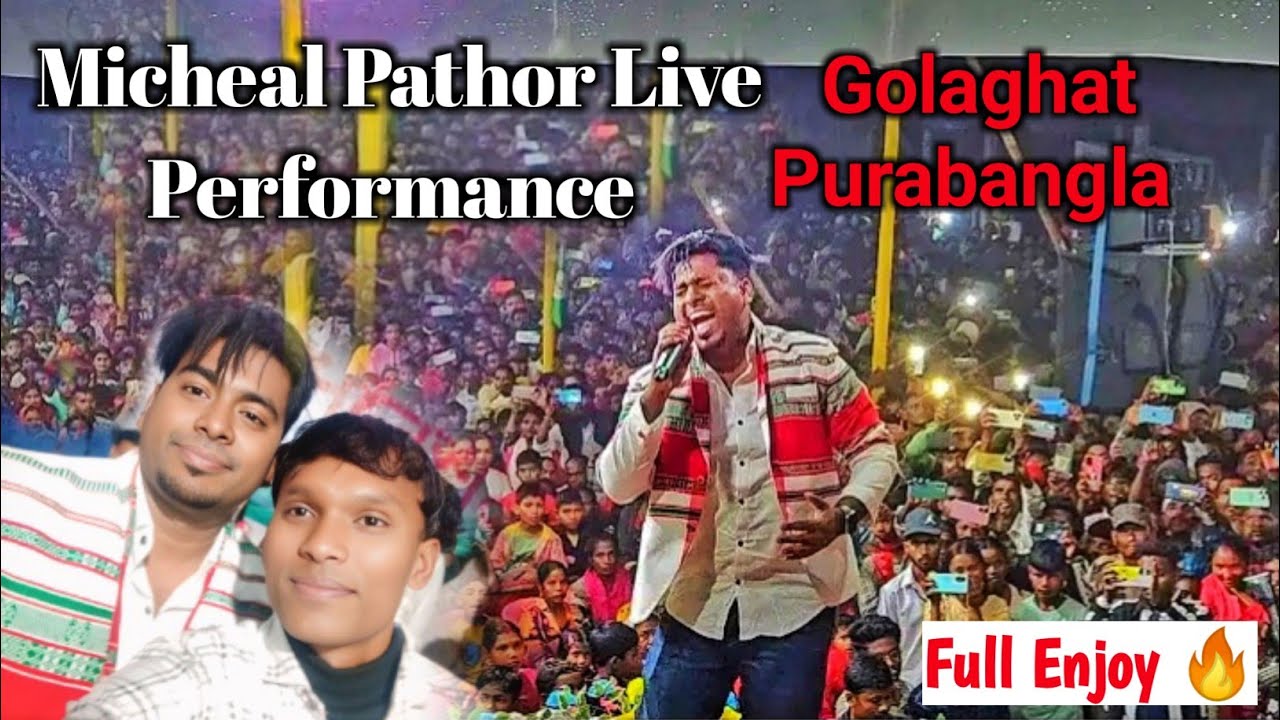 Micheal Pathor Live Performance at Golaghat PURABANGLA Full Enjoy🔥#2025 @MichealpathorOfficial