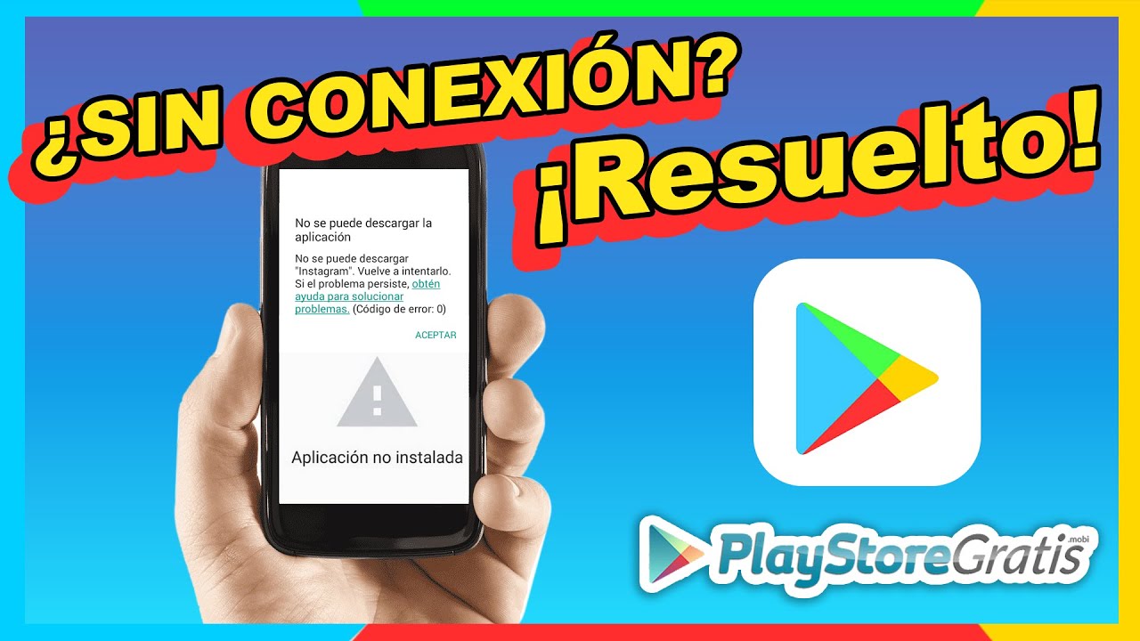 🚨 Error SIN CONEXI&Oacute;N PLAY STORE: SOLUCI&Oacute;N