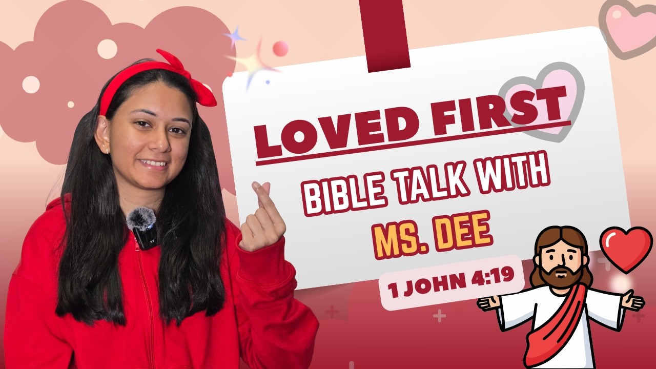 Loved First 💖 (1 John 4:19) - Bible Talk for Kids