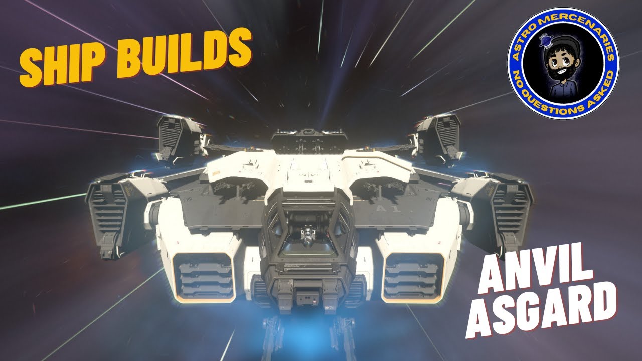 Ship Builds | Anvil Asgard | How Cool is This? Is it Good? | Star Citizen