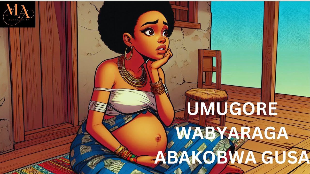 UMUGANI W ' UMUGORE WABYARAGA ABAKOBWA GUSA.