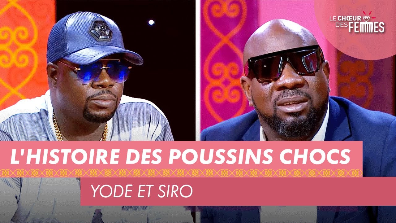 YODE ET SIRO - L'HISTOIRE DES POUSSINS CHOCS - LE CHŒUR DES FEMMES (03/10/20)