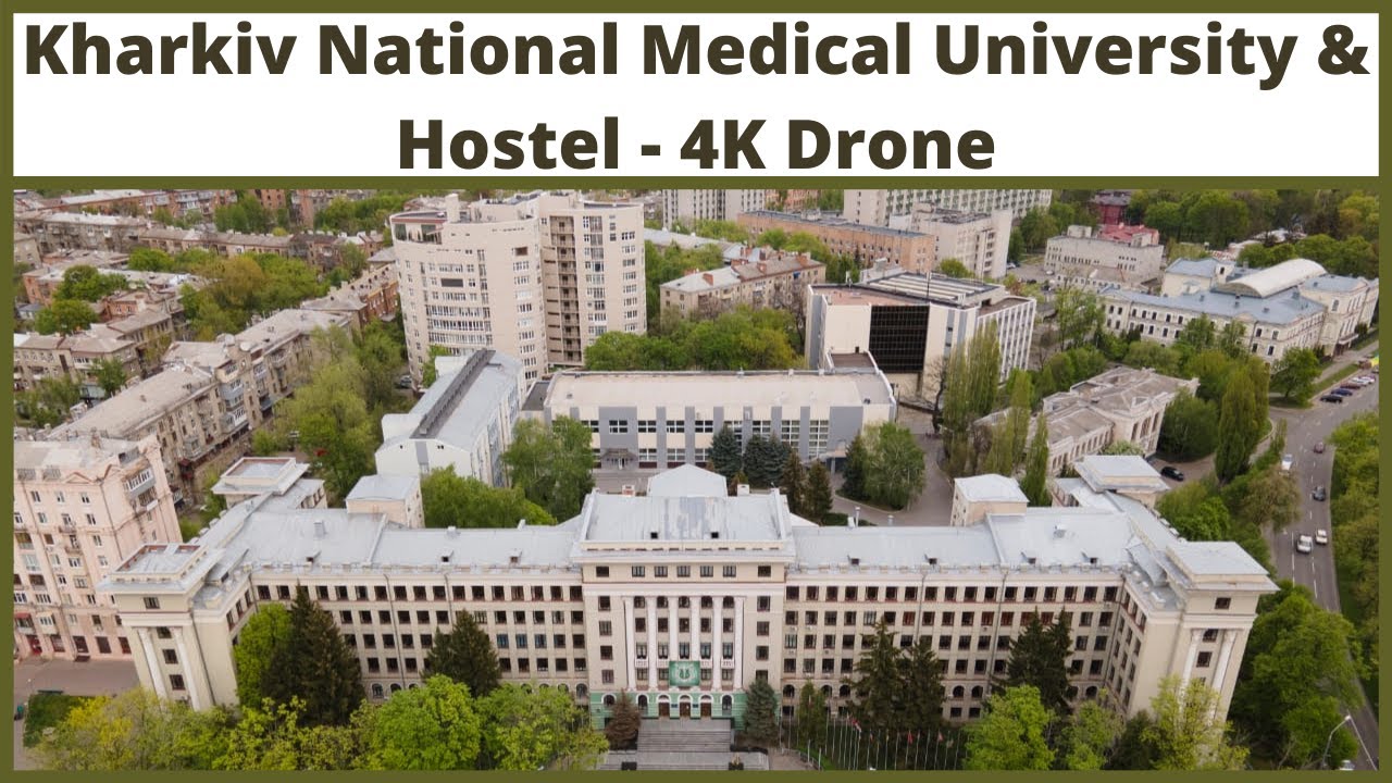 Kharkiv National Medical University & Hostel - 4K Drone | Study MBBS in Ukraine