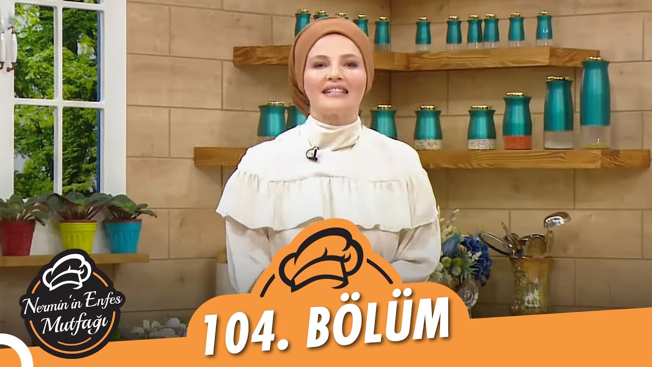 Nermin’in Enfes Mutfağı 104. Bölüm (20 Ağustos 2021) - Şef Emrah Fandaklı