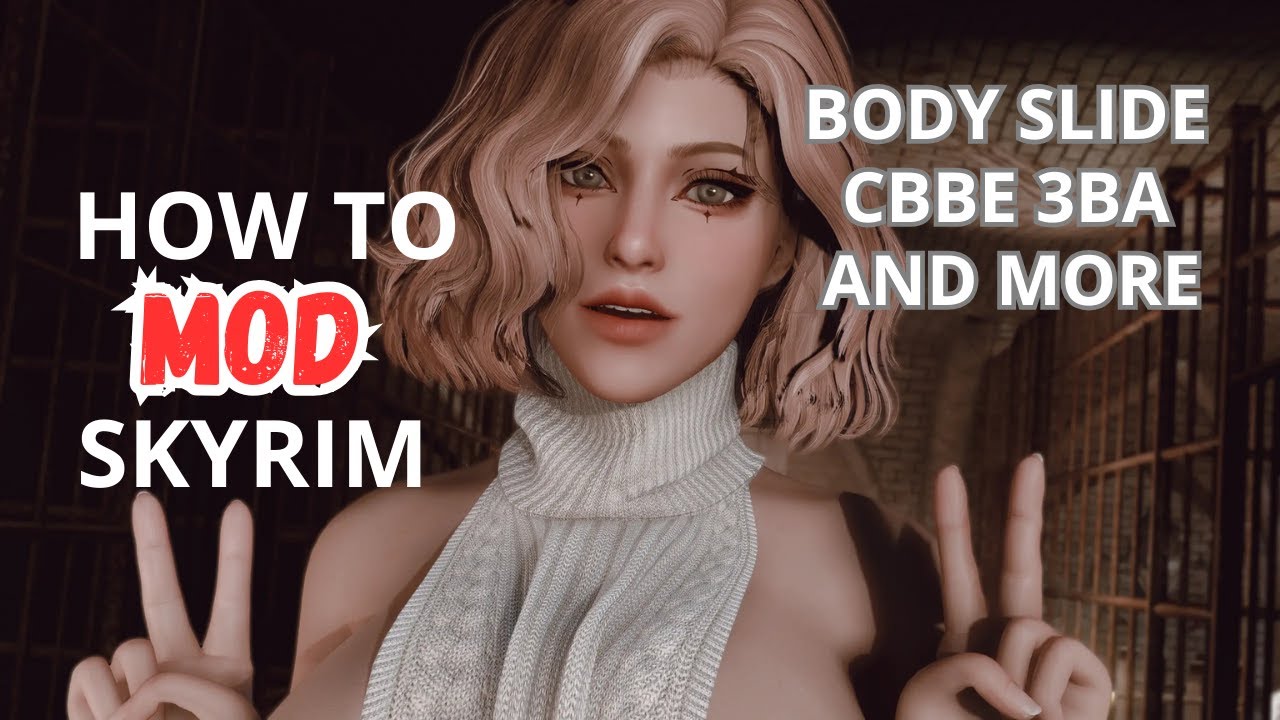 Getting BODY SLIDE, hair, body, makeup, and more - How to mod Skyrim