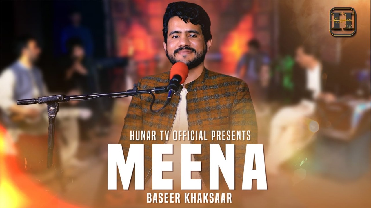 Meena | Baseer Khaksar | Hunar TV Official | Pashto New Songs 2026 | Hunar TV Live Sessions