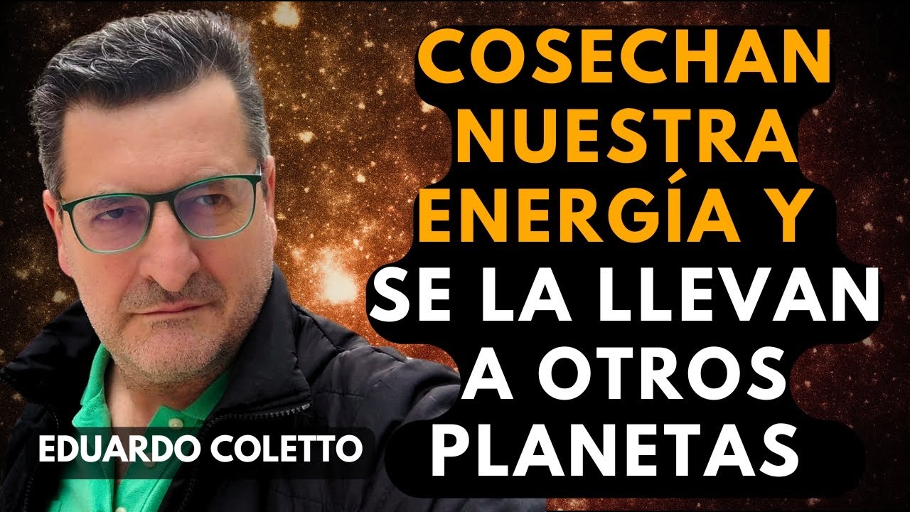 Los seres negativos crean caos en la parte física para extraer nuestra energía. Eduardo Coletto.