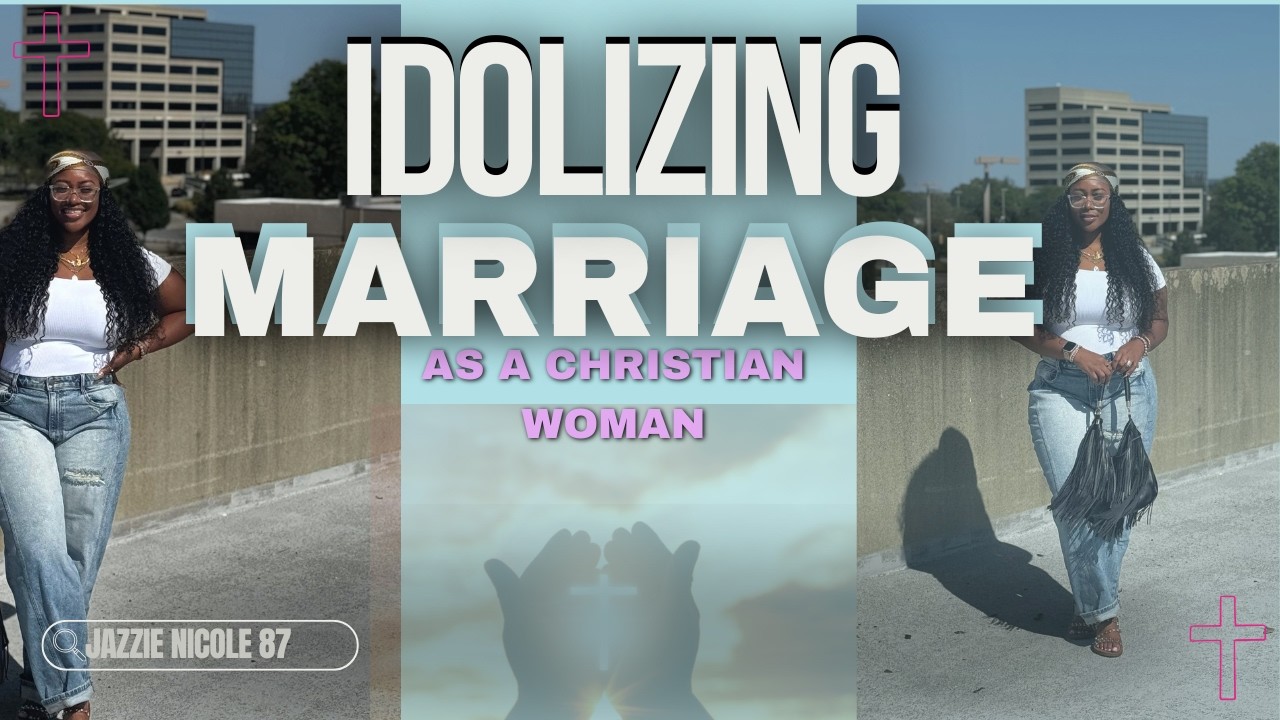Have We Made Marriage an Idol? (Christian Women Conversation)