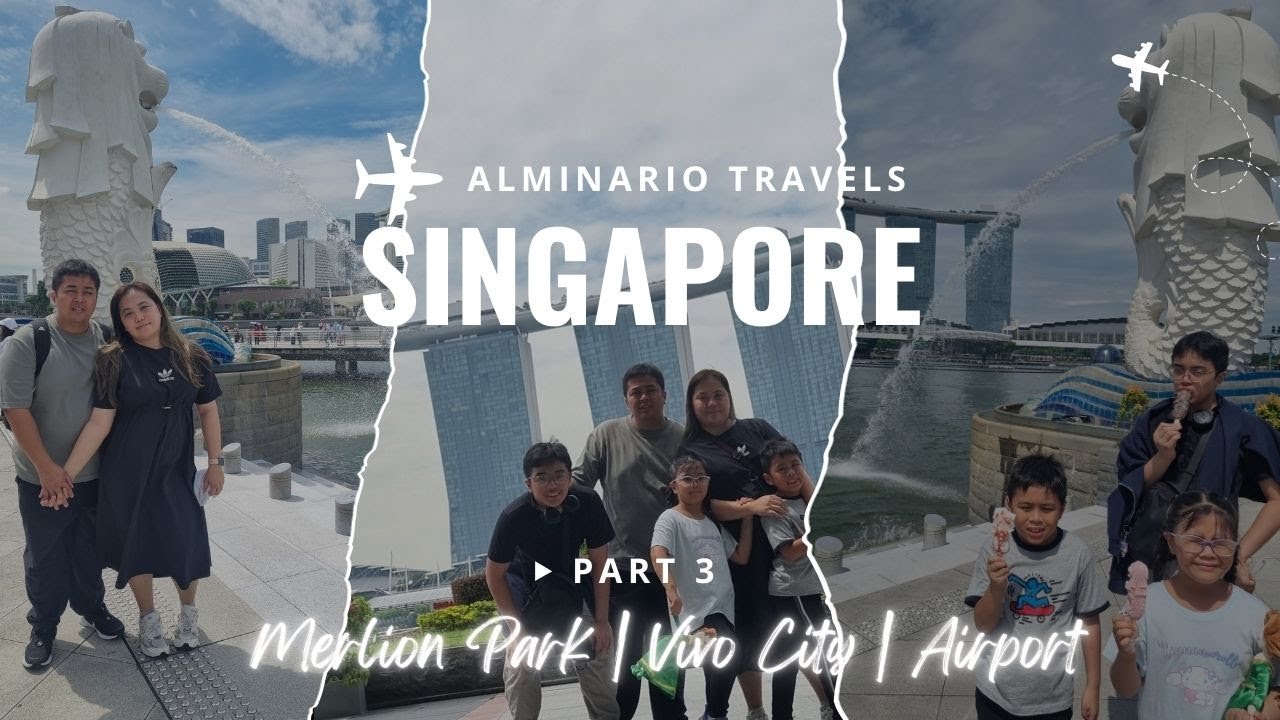 Alminario's Singapore Trip 2025 | Part 3 - June 19 | Merlion-Airport-Pinas