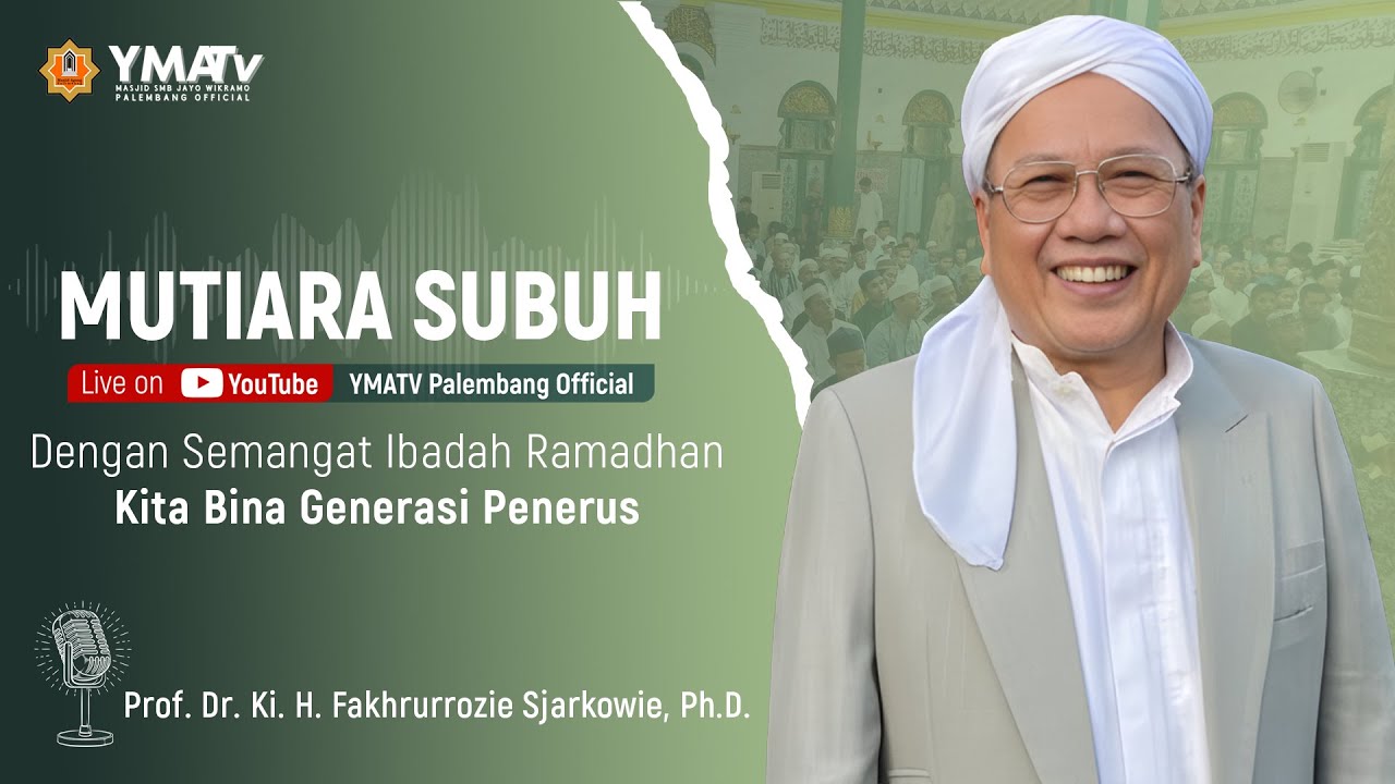 [ LIVE ] SHOLAT BERJAMAAH DAN MUTIARA SUBUH | PROF. DR. KI. FAKHRURROZIE SJARKOWIE, Ph.D