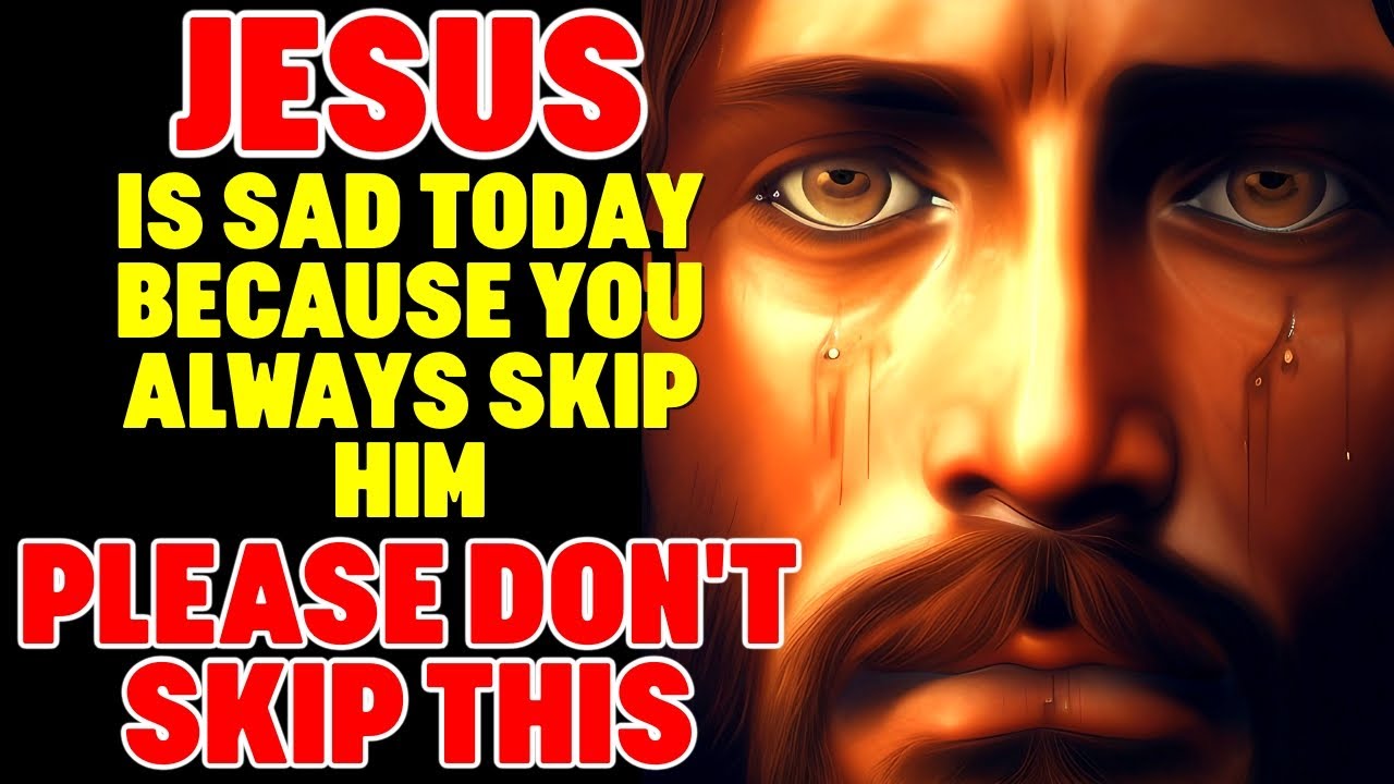 SKIPPING THIS WILL MAKE JESUS SAD - PLEASE DON'T SKIP | GOD HELPS