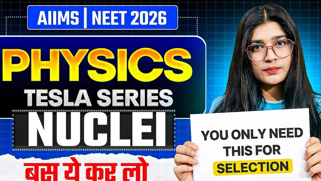 PHYSICS MCQ SERIES for AIIMS BSc NURSING & Paramedical Exam 2026 | NUCLEI | AIIMS/NEET 2026