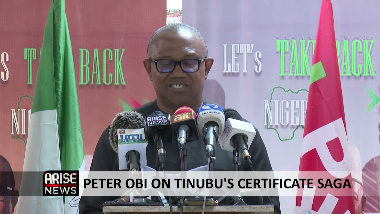 PETER OBI ON TINUBU&rsquo;S CERTIFICATE SAGA