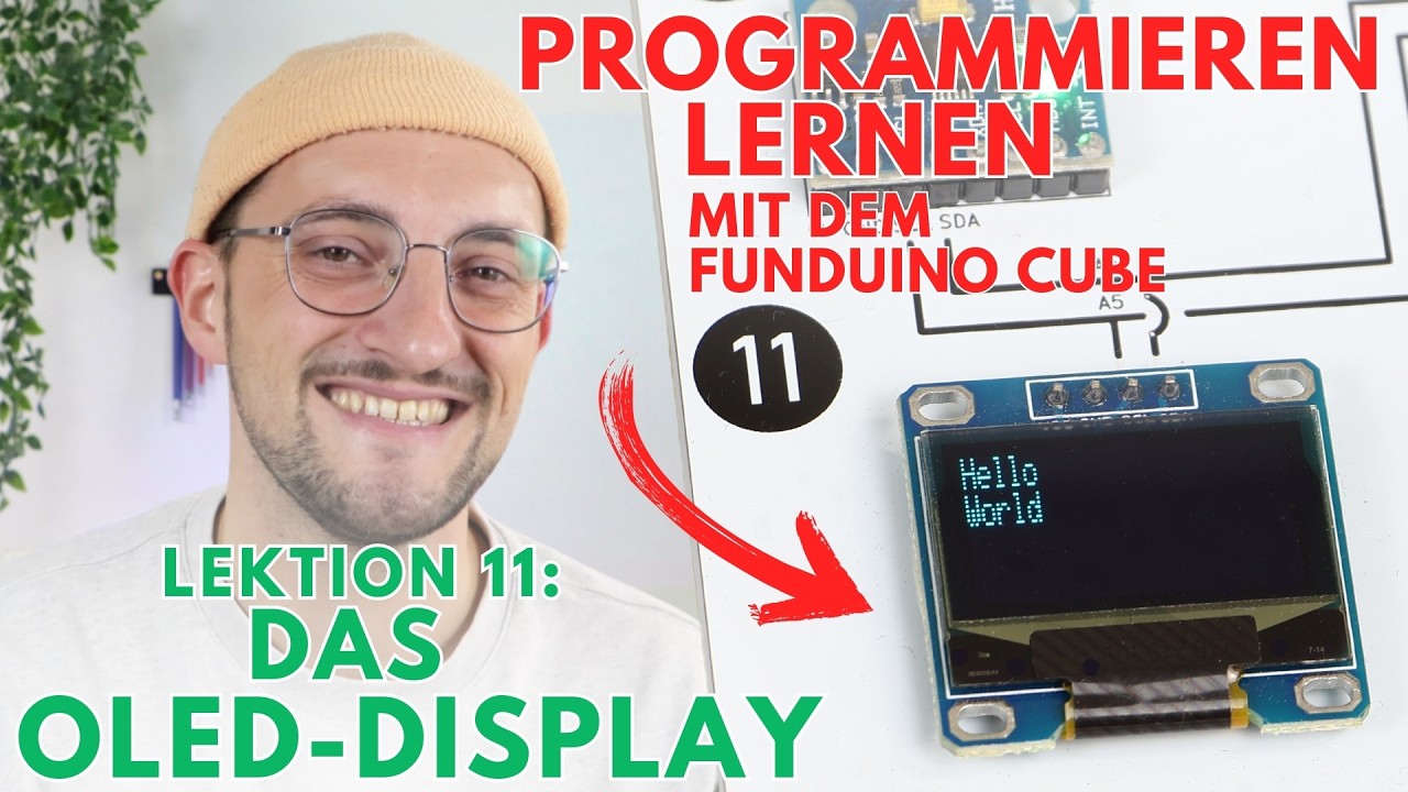 Lektion 11: Das OLED-Display | Grundlagen OpenRoberta | Funduino Cube | Arduino Programmieren lernen