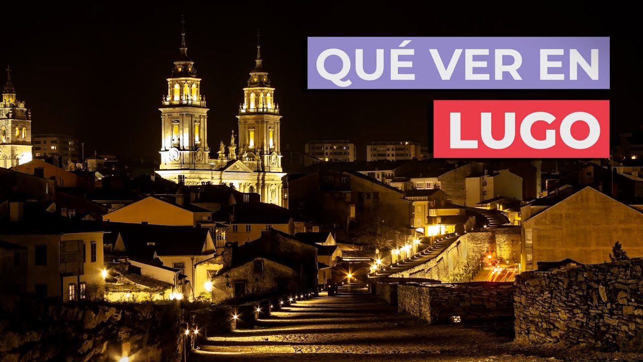 Qué ver en Lugo 🇪🇸 | 10 Lugares imprescindibles