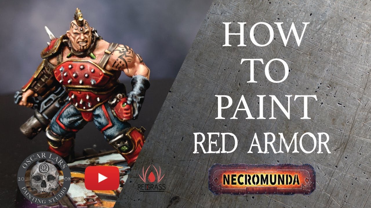 Miniature Painting Tutorial - Oscar Lars - Red Armor