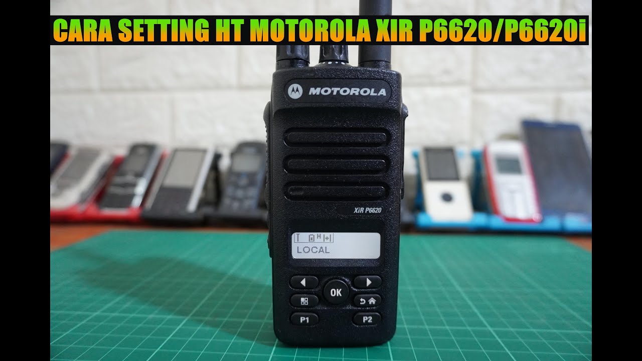 cara setting ht motorola xir p6620/p6620i