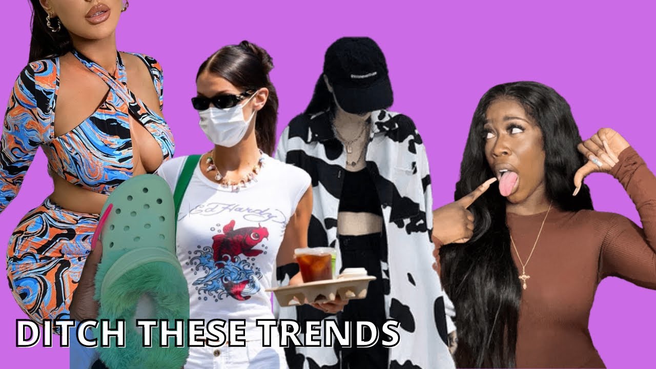 FASHION TRENDS THAT NEED TO DIE BEFORE 2022