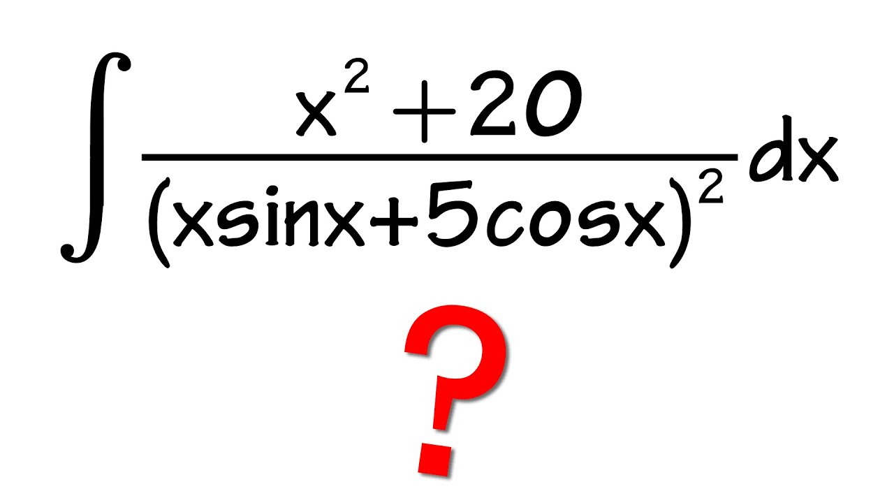 Integral of (x^2+20)/(x*sin(x)+5cos(x))^2