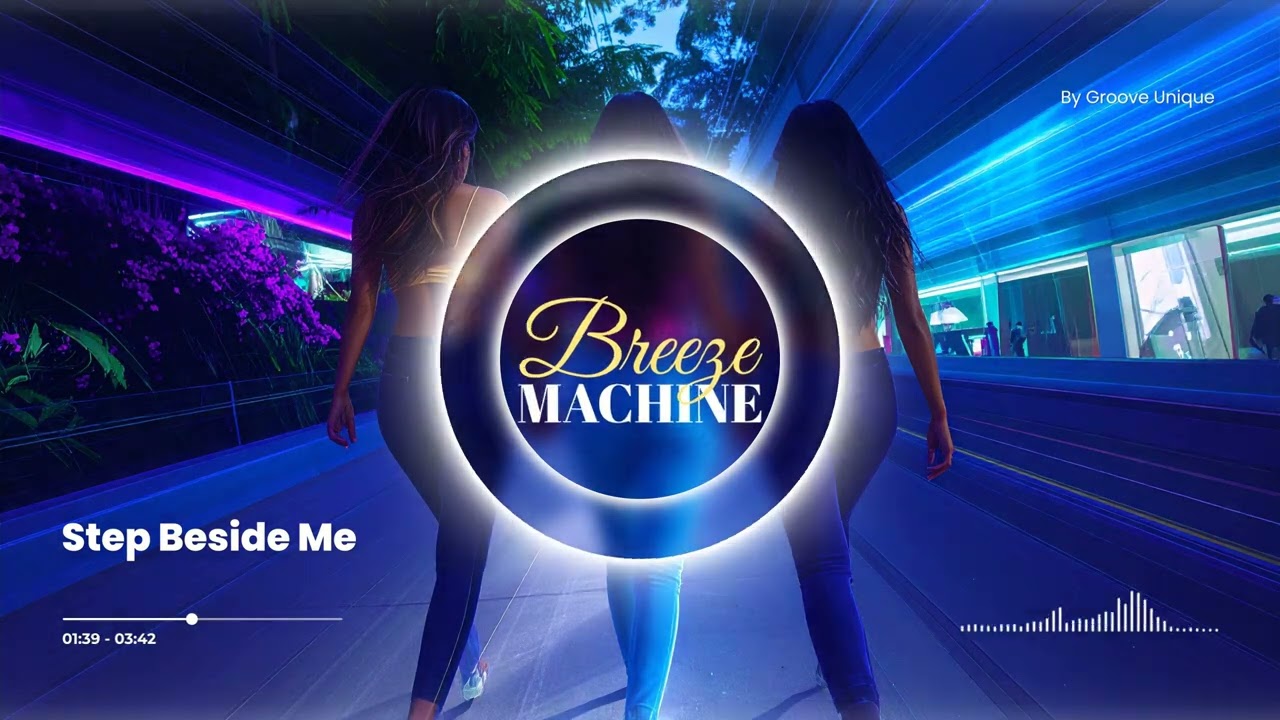 Breeze Machine - Step Beside Me