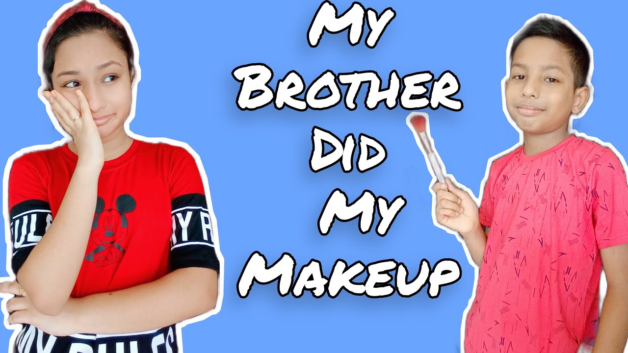 My Brother Did My Makeup ft. Tanmay's Fun Vlogs || Funniest makeup ever 😂