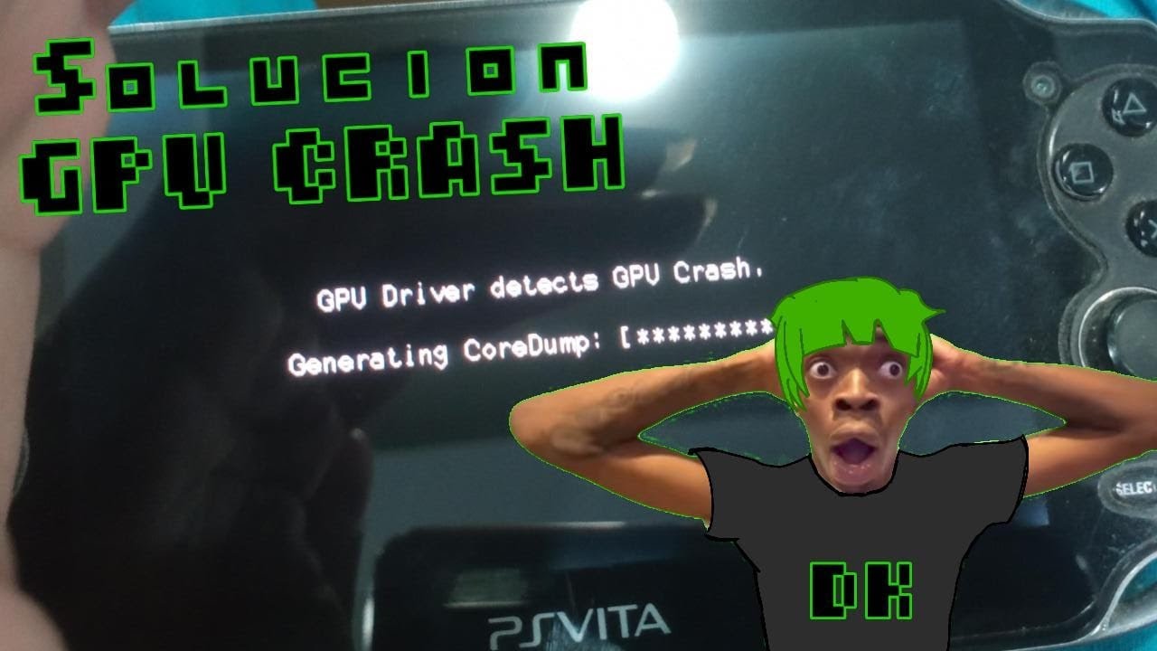 Guía para solucionar el problema GPU Crash Psvita