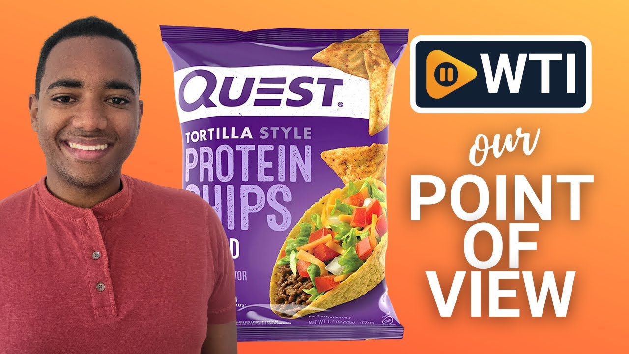 Quest Nutrition Tortilla Protein Chips | Our Point Of View
