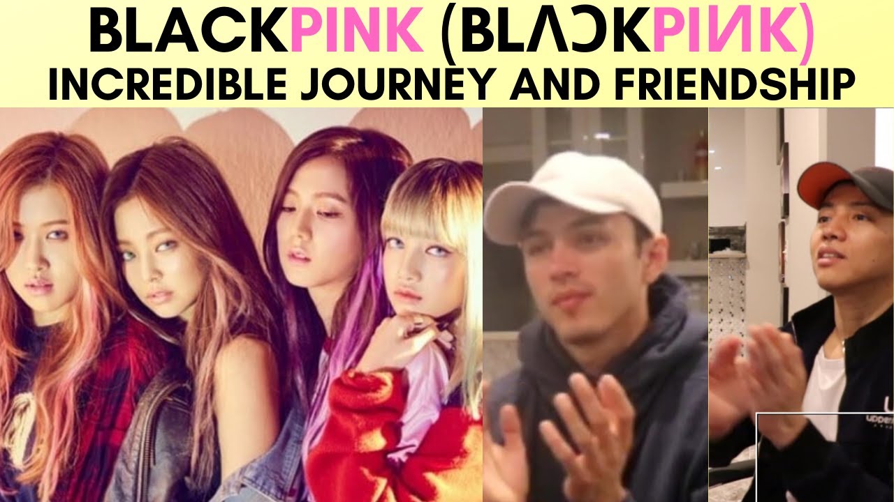 BLACKPINK | JOURNEY AND FRIENDSHIP | REACTION VIDEO BY REACTIONS UNLIMITED