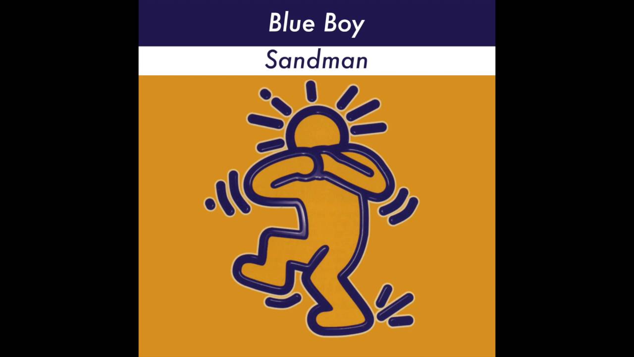Blue Boy - Sandman (Original 12 Inch Mix)