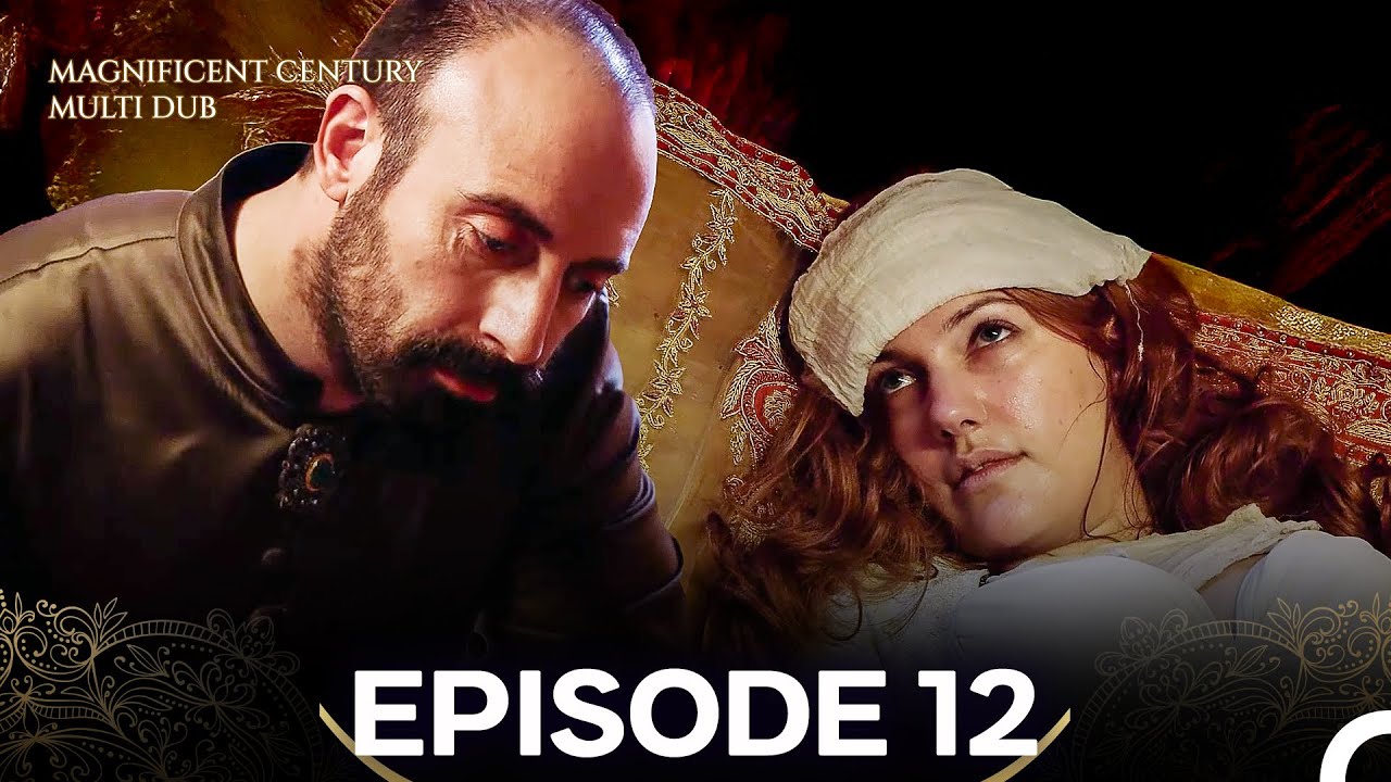 Magnificent Century Episode 12 (MULTI DUBBED)