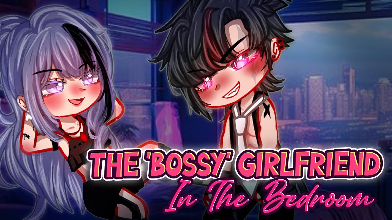 The 'Bossy' Girlfriend In The Bedroom 👑💢 || GCMM || Gacha Club Mini Movie || Midu Chan