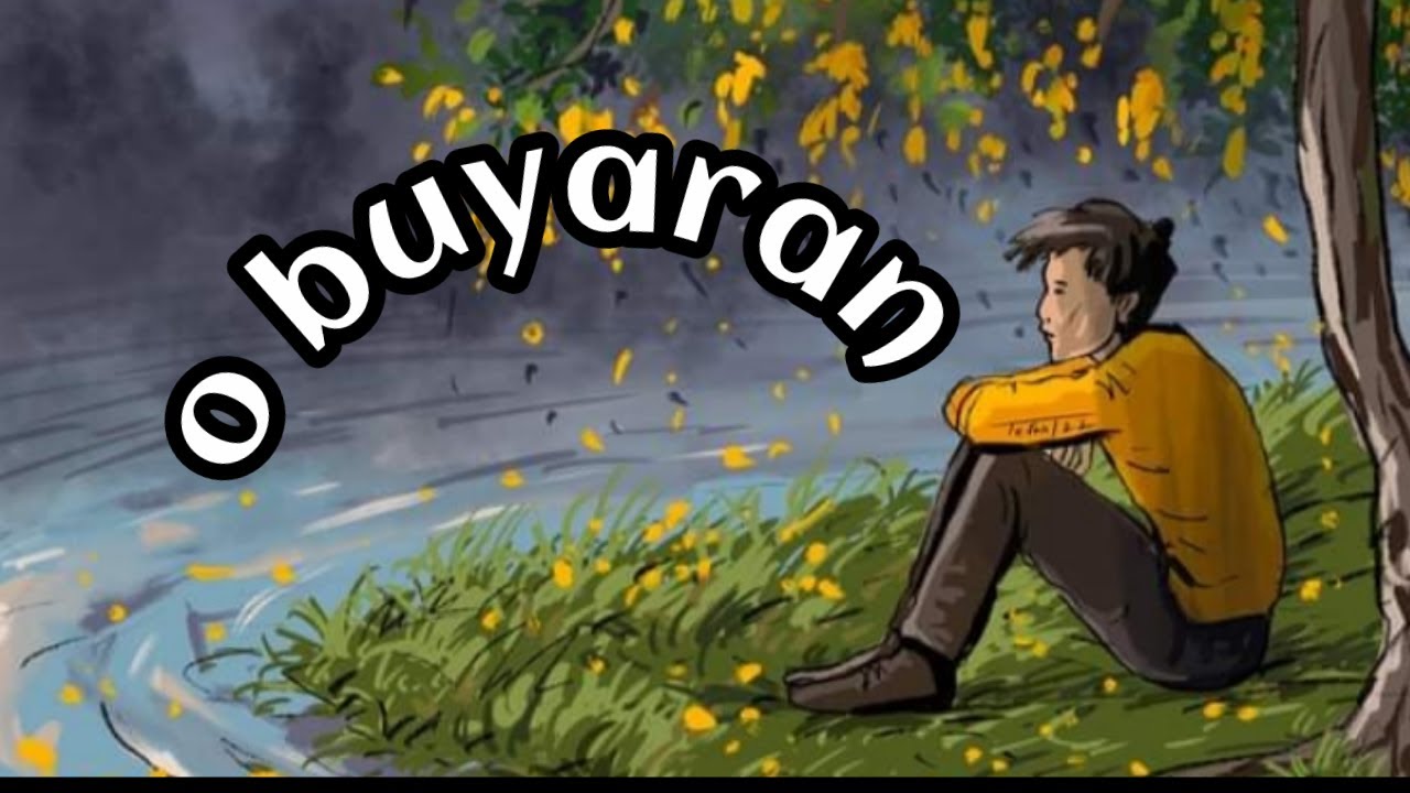 ও বুয়ারান (oo buyaran) tanchangya lyric song.